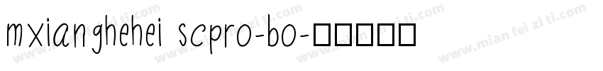 mxianghehei scpro-bo字体转换
